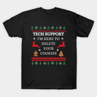 Tech Support I'm Here To Delete Your Cookies T-Shirt